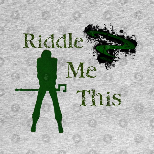 Riddle me this by Thisepisodeisabout